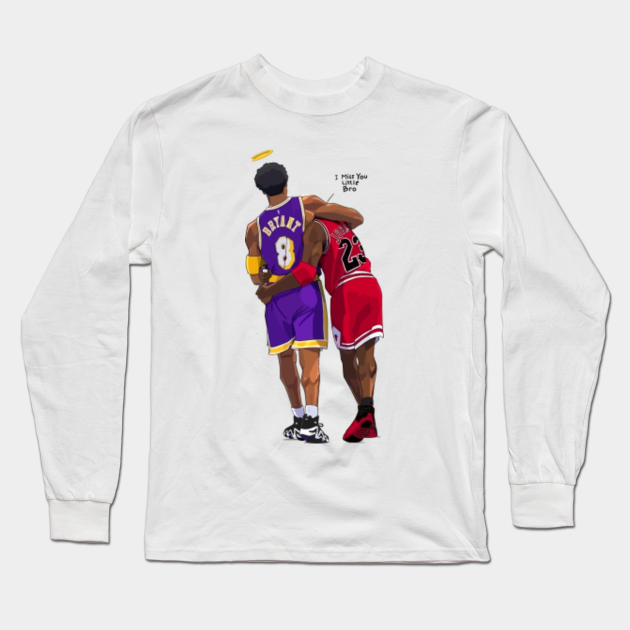 Michael Jordan - I Miss You Little Bro - Kobe Bryant - Long Sleeve ... Michael Jordan - I Miss You Little Bro - Kobe Bryant - Long Sleeve ...